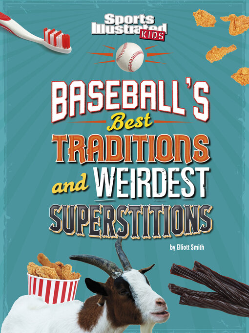 Title details for Baseball's Best Traditions and Weirdest Superstitions by Elliott Smith - Wait list